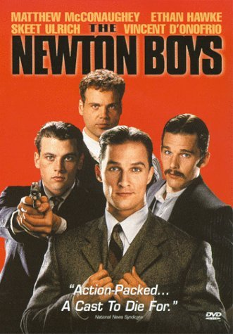 NEWTON BOYS/MCCONAUGHEY/HAWKE/ULRICH/D'ONO