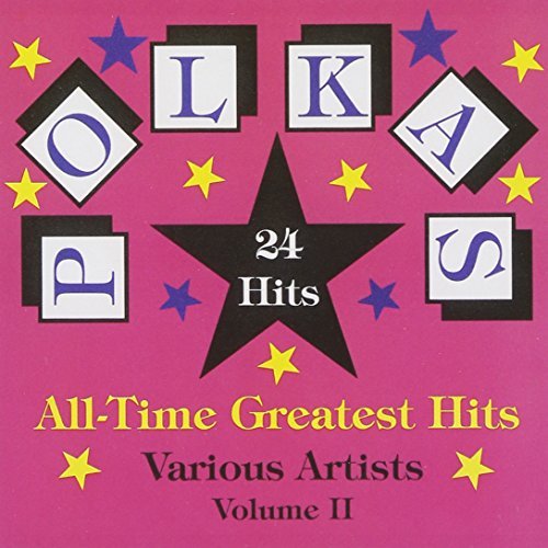 Polka's All Time Greatest H/Vol. 2-Polka's All Time Greate@Polka's All Time Greatest Hits