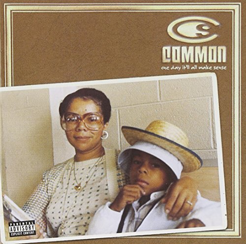 Common/One Day It'Ll All Make Sense@Explicit Version