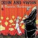 Croon & Swoon/Vol. 1-Classic Christmas@Crosby/Horne/Mathis/Anderson@Croon & Swoon