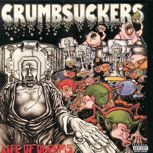 Crumbsuckers Life Of Dreams Remastered 