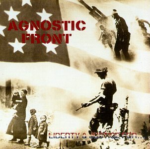 Agnostic Front/Liberty & Justice For All