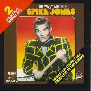 Spike Jones/Wacky World Of