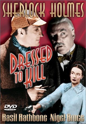 Sherlock Holmes-Dressed To Kil/Rathbone/Bruce/Morison/Worlock@Bw@Nr