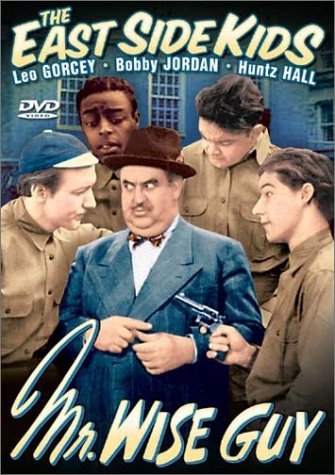 Mr. Wise Guy/Gorcey/Jordon/Hall/Gilbert/Wil@Bw@Nr