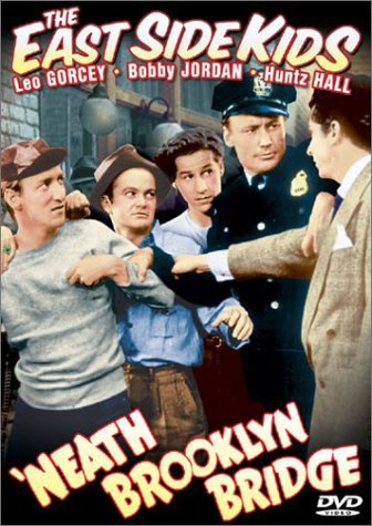 Neath Brooklyn Bridge/Gorcey/Hall/Jordan/Beery@Bw@Nr