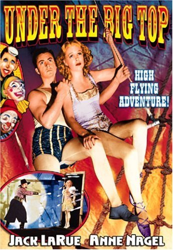 Under The Big Top/Nagel/Larue@Bw@Nr