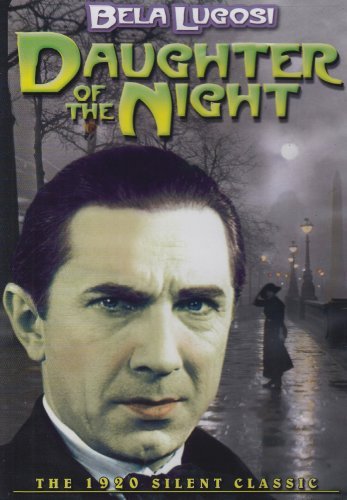 Daughter Of The Night (1920)/Lugosi,Bela@Bw@Nr