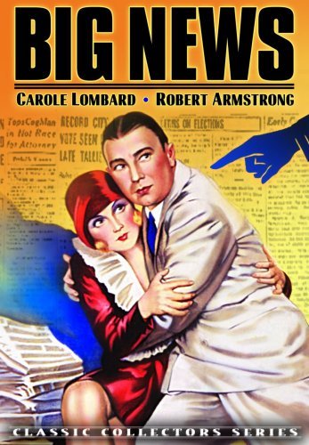 Big News (1929)/Lombard/Armstrong/Hardy/Kenned@Bw@Nr