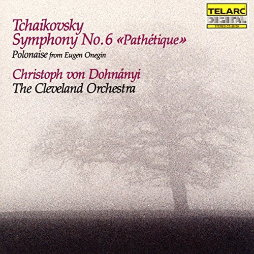 Pyotr Ilyich Tchaikovsky/Sym 6/Eugen Onegin-Polonaise@Dohnanyi/Cleveland Orch