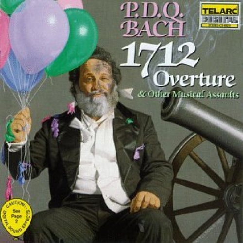 P. (P.D.Q. Bach) Schickele/1712 Ovt/Musical Assults@Bruno/Greater Hoople Area Phil