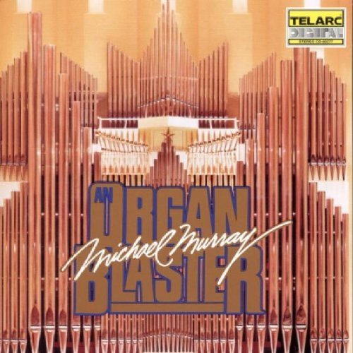 Michael Murray/Organ Blaster@Murray (Org)