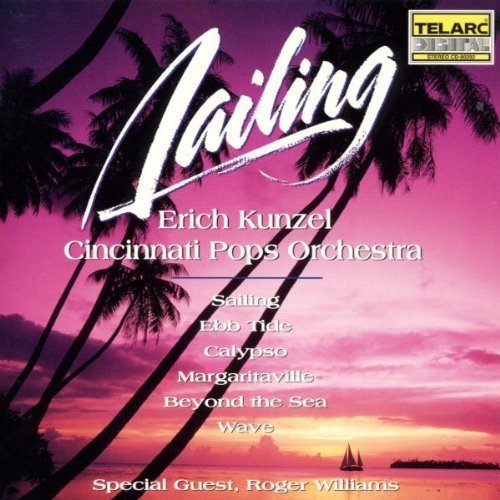 Erich Kunzel/Sailing@Williams (Pno)/Tritt (Pno)@Kunzel/Cincinnati Pops Orch