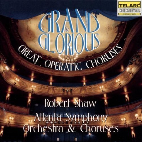 Shaw/Aso & Choruses/Grand & Glorious-Great Operati@Shaw/Atlanta So & Chorus