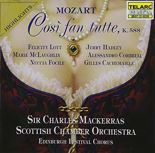 Mackerras/Scttish Co/Mozart: Cosi Fan Tutte@Lott/Hadley/Mclaughlin/Focile@Mackerras/Scottish Co