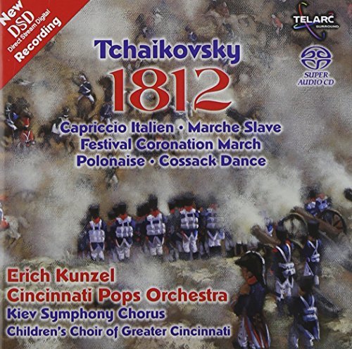 Pyotr Ilyich Tchaikovsky/1812 Ov/Cap Italien/Marche Sla@Sacd/Hybrid/6 Ch@Kunzel/Cincinnati Pops Orch
