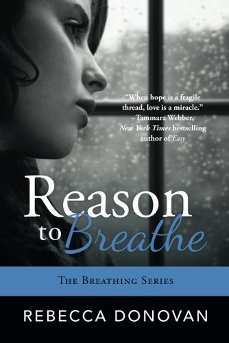 Rebecca Donovan Reason To Breathe 