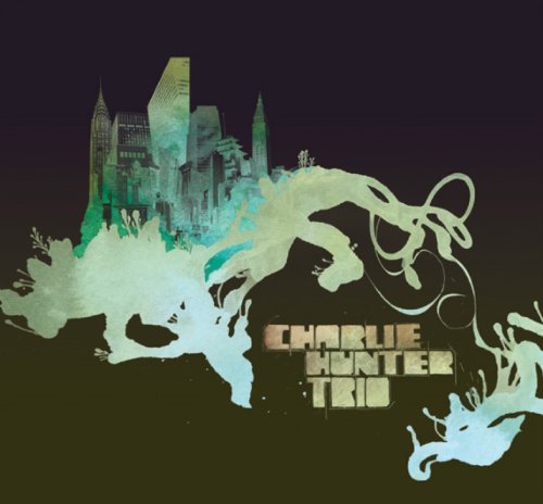 Charlie Hunter/Copperopolis