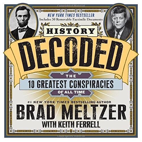 Brad Meltzer/History Decoded@ The Ten Greatest Conspiracies of All Time