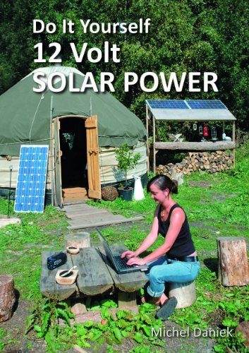 Michel Daniek Do It Yourself 12 Volt Solar Power 2nd Edition 0002 Edition;revised Update 