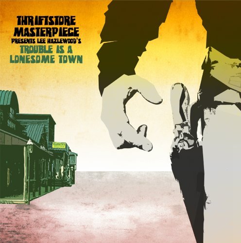 Thriftstore Masterpiece/Trouble Is A Lonesome Town