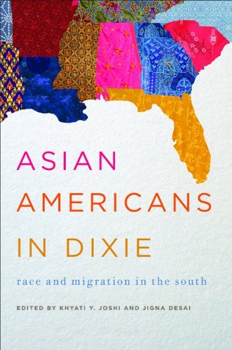 Khyati Y. Joshi Asian Americans In Dixie Race And Migration In The South 