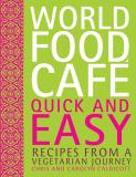 Chris Caldicott World Food Cafe Quick And Easy Recipes From A Vegetarian Journey 