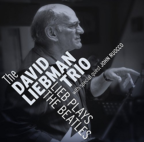 David Trio Liebman/Lieb Plays The Beatles