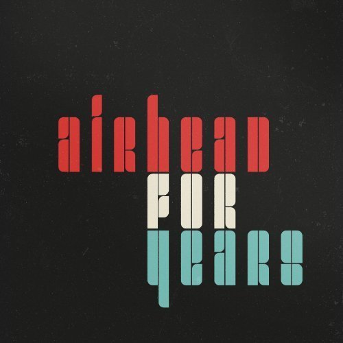 Airhead/For Years