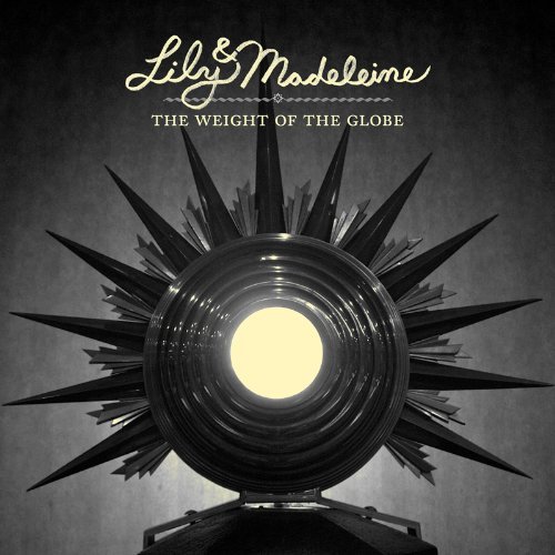 Lily & Madeleine/Weight Of The Globe@10 Inch Vinyl@Incl. Digital Download
