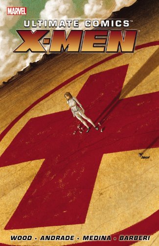Brian Wood/Ultimate Comics X-Men by Brian Wood - Volume 1
