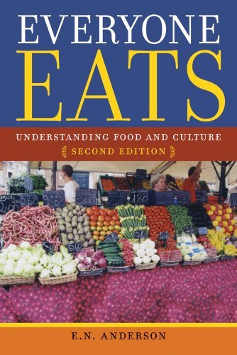 E. N. Anderson Everyone Eats Understanding Food And Culture 0002 Edition; 