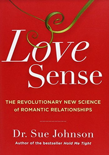 Sue Johnson/Love Sense@ The Revolutionary New Science of Romantic Relatio