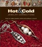 Kieu Pham Gray Hot & Cold Jewelry Connections How To Make Jewelry With And Without A Torch 