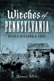 Thomas White Witches Of Pennsylvania Occult History & Lore 