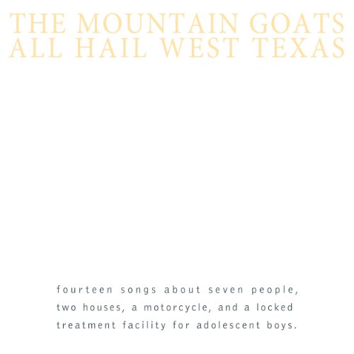 Mountain Goats/All Hail West Texas@Incl. Digital Download