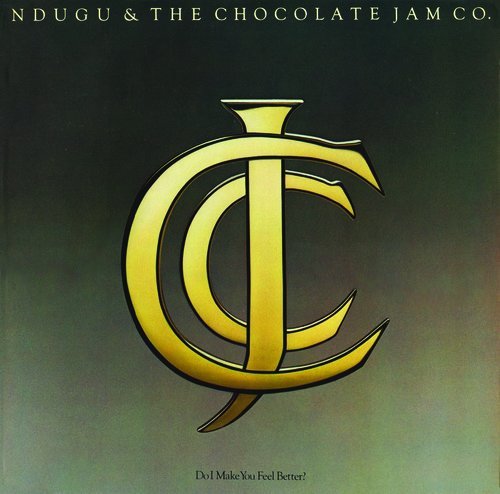 Ndugu & The Chocolate Jam Co./Do I Make You Feel Better