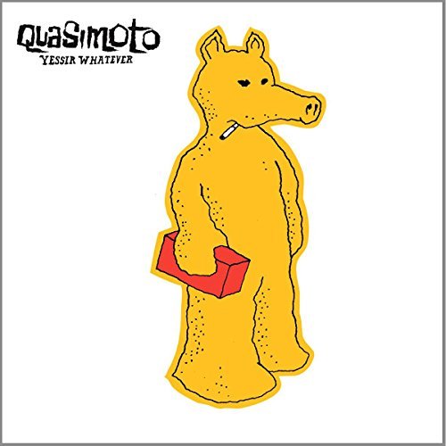 Quasimoto/Yessir Whatever@Explicit Version
