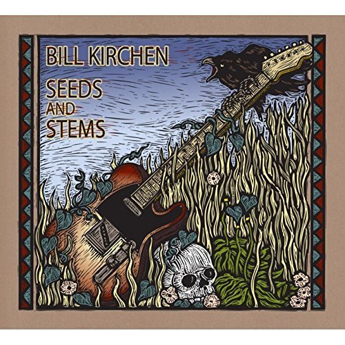 Bill Kirchin/Seeds & Stems