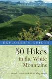 Daniel Doan 50 Hikes In The White Mountains Hikes And Backpacking Trips In The High Peaks Reg 0007 Edition;revised Update 