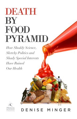 Denise Minger Death By Food Pyramid 