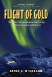Kevin Mcgregor Flight Of Gold Two Pilots' True Adventure Discoverying Alaska's 