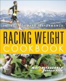 Matt Fitzgerald Racing Weight Cookbook Lean Light Recipes For Athletes 