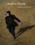 Andrew Wyeth Andrew Wyeth A Spoken Self Portrait Selected And Arranged By 