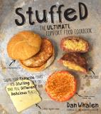 Dan Whalen Stuffed The Ultimate Comfort Food Cookbook Taking Your F 