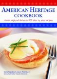 Carla Capalbo American Heritage Cookbook Classic Regional Dishes In 200 Step By Step Recip 