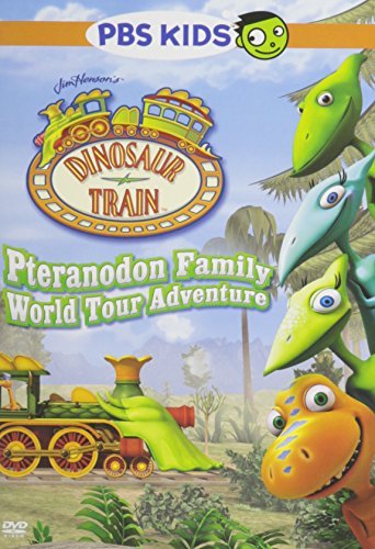DINOSAUR TRAIN/PTERANODON FAMILY WORLD TOUR ADVENTURE