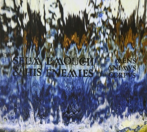 Selim Lemouchi & His Enemies/Mens Animus Corpus@Import-Gbr