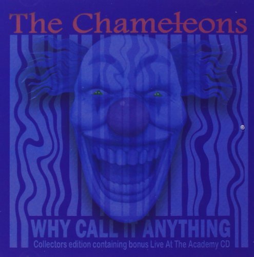 Chameleons/Why Call It Anything: Expanded@Import-Gbr@2 Cd