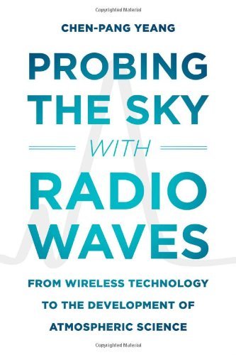 Chen Pang Yeang Probing The Sky With Radio Waves From Wireless Technology To The Development Of At 